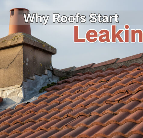 Why Roofs Start Leaking
